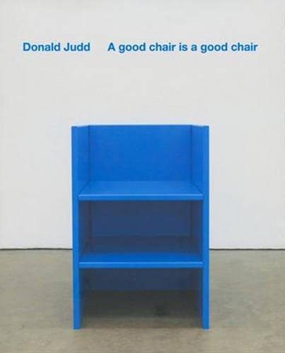 洋書 Donald Judd A good chair is a good chair